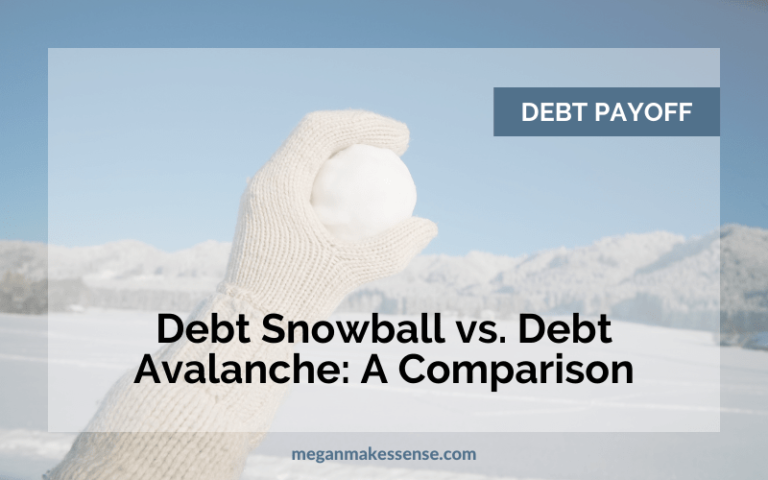 Debt Snowball Vs Avalanche Method Which Debt Payoff Plan Is Best For You Megan Makes Sense