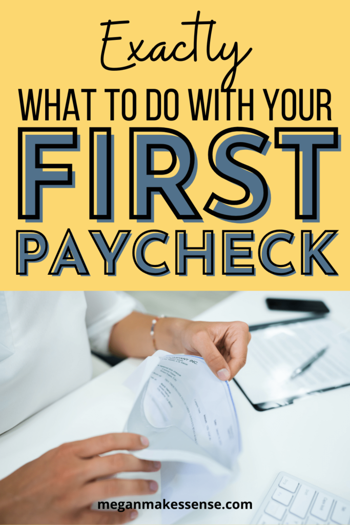Here's Exactly What To Do With Your First Paycheck at a New Job Megan