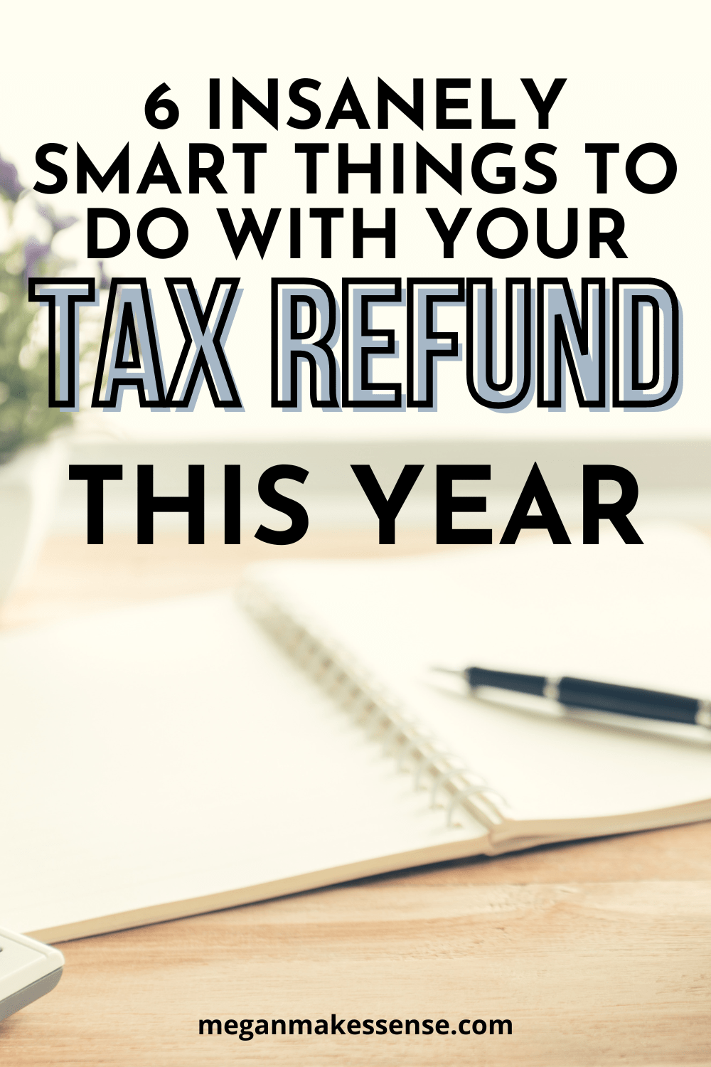 best thing to do with tax refund