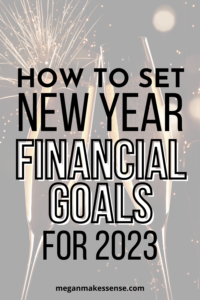 How To Set Financial Goals For The New Year In 6 Easy Steps - Megan ...